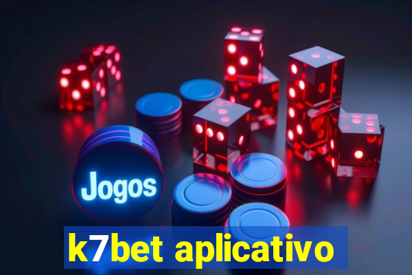 k7bet aplicativo